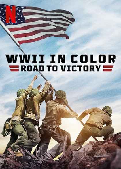 WWII in Color Road to Victory