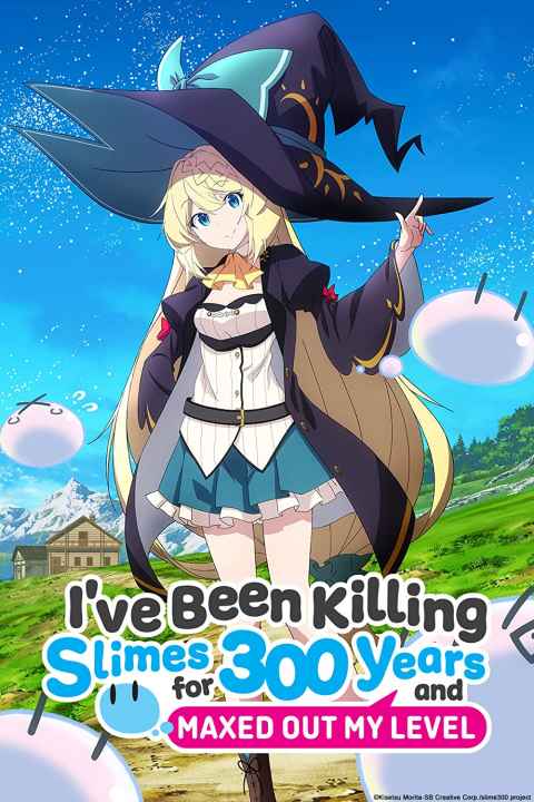 Ive Been Killing Slimes for 300 Years and Maxed Out My Level