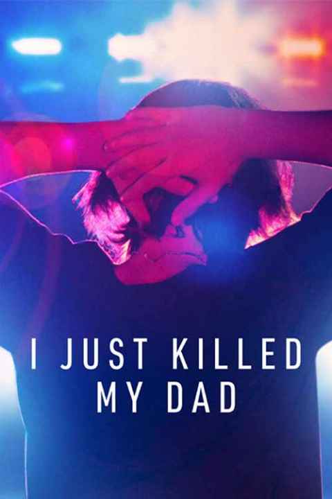 I Just Killed My Dad