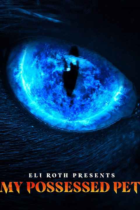 Eli Roth Presents My Possessed Pet
