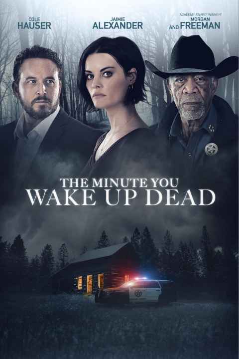 The Minute You Wake up Dead