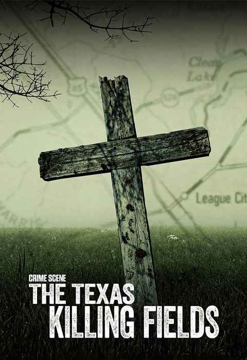 Crime Scene The Texas Killing Fields