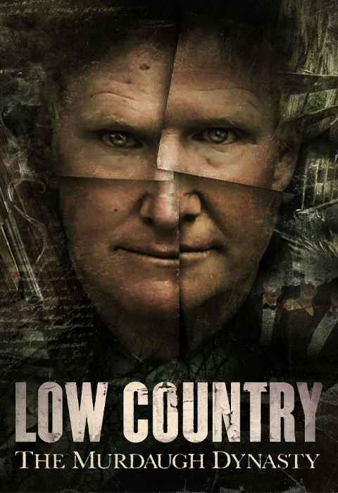 Low Country The Murdaugh Dynasty