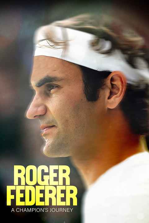 Roger Federer A Champions Journey