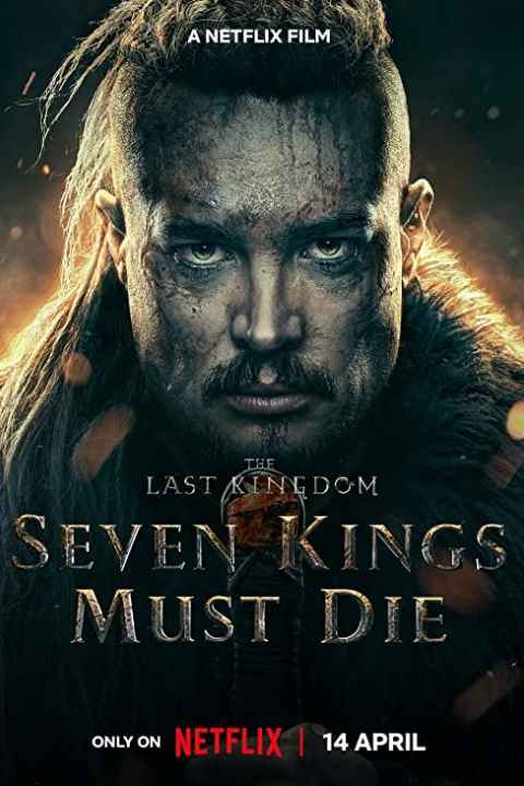 The Last Kingdom Seven Kings Must Die