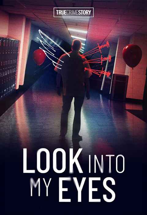 True Crime Story Look Into My Eyes