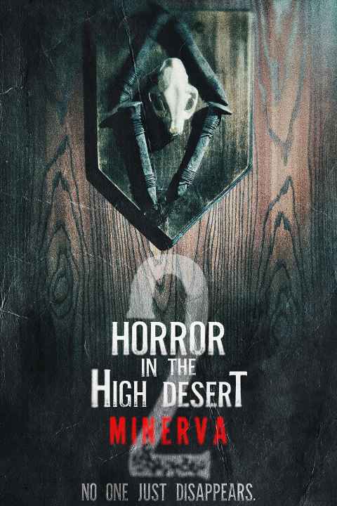 Horror in the High Desert 2 Minerva