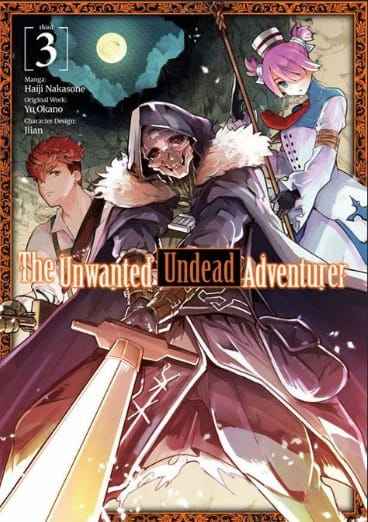 The Unwanted Undead Adventurer