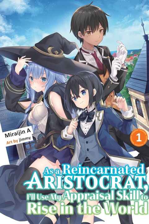 As a Reincarnated Aristocrat Ill Use My Appraisal Skill to Rise in the World