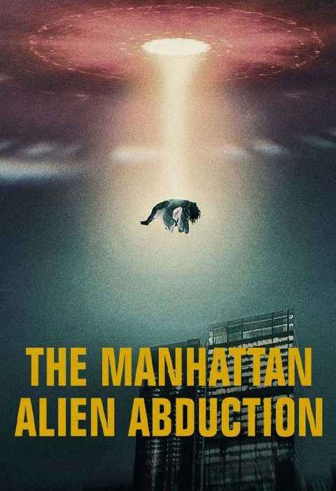 The Manhattan Alien Abduction