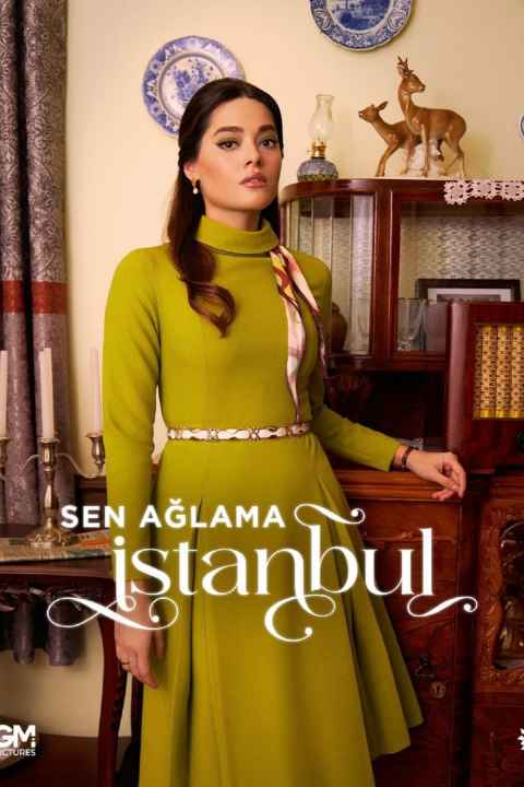 Sen Aglama Istanbul
