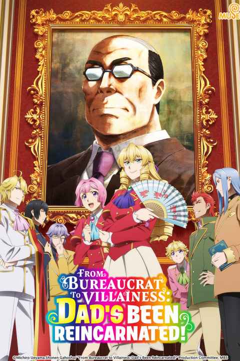 From Bureaucrat to Villainess Dads Been Reincarnated