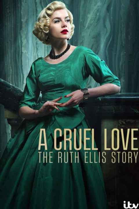 A Cruel Love The Ruth Ellis Story