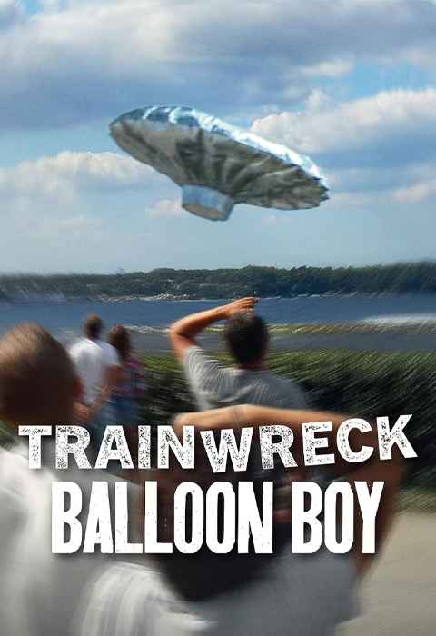 Trainwreck Balloon Boy