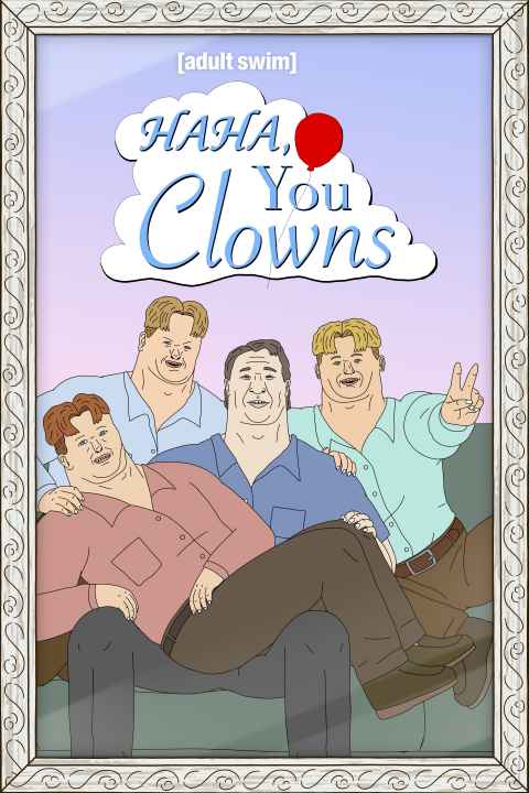 Haha You Clowns