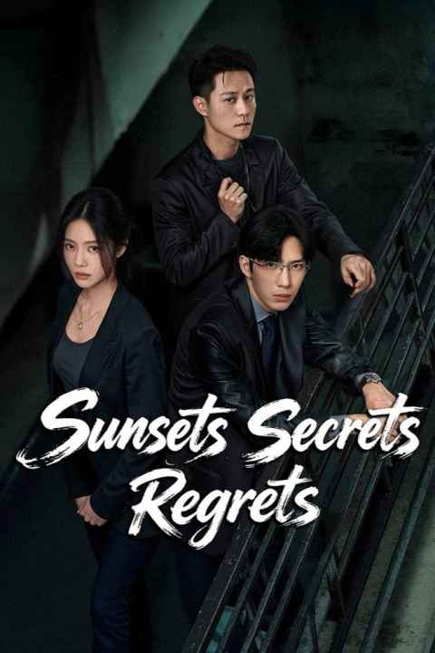 Sunsets Secrets Regrets