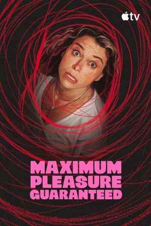 Maximum Pleasure Guaranteed