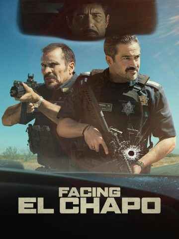 Facing El Chapo